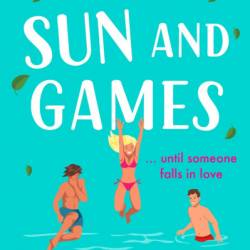 It's All Sun and Games: The BRAND NEW hilarious, sun-drenched romantic comedy from MILLION COPY BESTSELLER Portia MacIntosh for summer 2024 - Portia MacIntosh