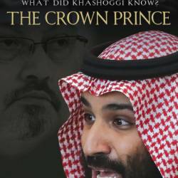 The Killer Prince: MBS and the Chilling Special Operation to Assassinate Washington Post Journalist Jamal Khashoggi - Owen Wilson