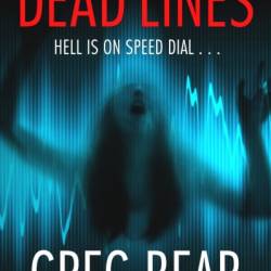 Dead Lines - Greg Bear