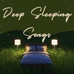 Deep Sleeping Songs (2024) - Classical, Piano, Sounds Of Nature