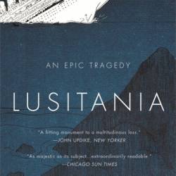 Lusitania: An Epic Tragedy - Diana Preston