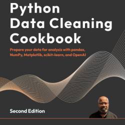 Python Data Cleaning Cookbook: Prepare Your data for analysis with pandas, NumPy, Matplotlib, scikit-learn