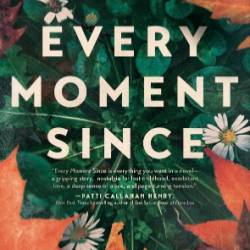 Every Moment Since - Marybeth Mayhew Whalen