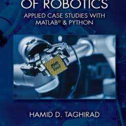 Fundamentals of Robotics: Applied Case Studies with MATLAB� & Python - Hamid D. Taghirad