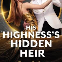 His Highness's Hidden Heir - Dani Collins
