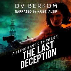 The Last Deception: A Leine Basso Thriller - [AUDIOBOOK]