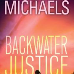 Backwater Justice - Fern Michaels