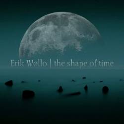 Erik W&#248;llo - The Shape of Time (2023)