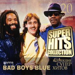 Bad Boys Blue - Super Hits Collection (Mp3) - Disco, Pop!