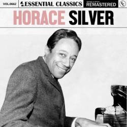 Horace Silver - Essential Classics, Vol. 662: Horace Silver (2024)