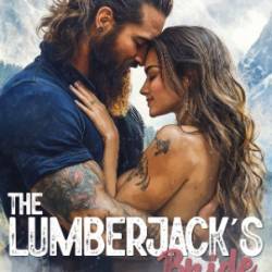 The Lumberjack's Bride: A Mail-Order Bride, Age Gap, Curvy Girl Romance -Order Bride) - Aria Cole