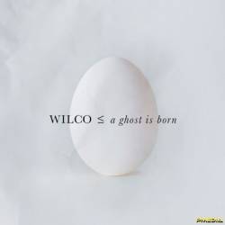 Wilco - A Ghost Is Born  (2025)