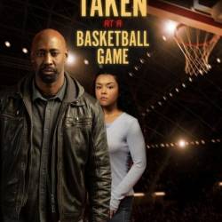 Taken At A Basketball Game (2025) Web H264-Rbb