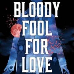 Bloody Fool For Love - [AUDIOBOOK]