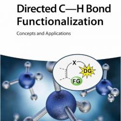 Maiti D  Directed C-H Bond Functionalization  Concepts and Applications 2026