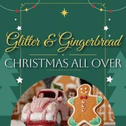 Glitter & Gingerbread Christmas All Over (2025)