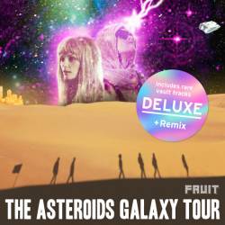 The Asteroids Galaxy Tour - Fruit (Deluxe Edition) (2025)