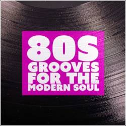 V A  - 80s Grooves for the Modern Soul (2025)