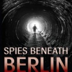 Discovery:     / Discovery: Spies Beneath Berlin (  / Sam Benstead,   / Jonathan Hacker) [2011, , SATRip]