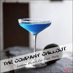 The Company Chillout Compilation Vol. 3 Lounge Music for Your Party (2014)
