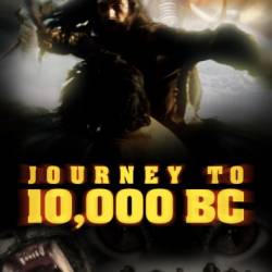   10000   .. / Journey to 10,000 BC (2008) SATRip
