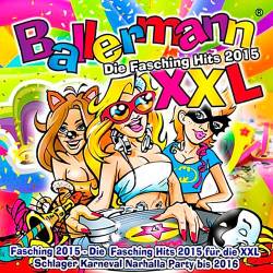 Ballermann XXL  Die Fasching Hits 2015 (2015)