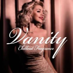 VA - Vanity (Chillout Fragrance) (2015)