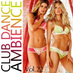 Club Dance Ambience Vol.22 (2015) MP3