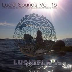 Lucid Sounds, Vol. 15 - A Faine and Deep Sonic Flow of Club House, Electro, Minimal and Techno (2015)