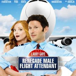  : - / Larry Gaye: Renegade Male Flight Attendant (2015/HDRip)