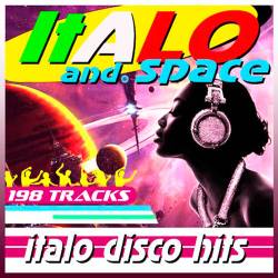 Italo and Space - Italo Disco Hits (2016)