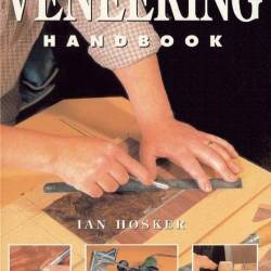 Ian Hosker. Veneering Handbook (2001) PDF