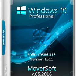 Windows 10 Professional v.1511 86/x64 MoverSoft 05.2016 (RUS)
