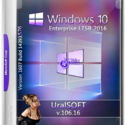 Windows 10 Enterprise LTSB x86/x64 14393.576 v.106.16 (RUS/2016)