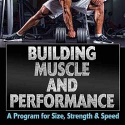 Nick Tumminello. Building Muscle and Performance (2016) PDF