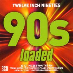 Twelve Inch Nineties: Loaded (2017)