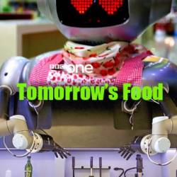BBC:   / Tomorrow's Food [1-3   3] (2015) HDTVRip