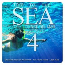 VA - Trip To The Sea Vol.4 (Chill Lounge Del Mar) (MP3) 2018