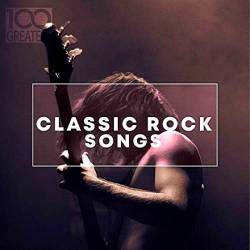 VA - 100 Greatest Classic Rock Songs (2019/MP3)