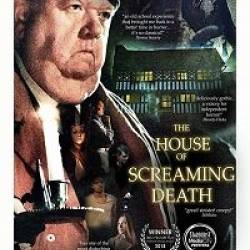    (2017) The House of Screaming Death