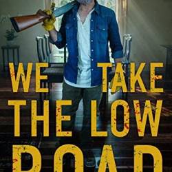 We Take the Low Road /    (2019) WEB-DLRip