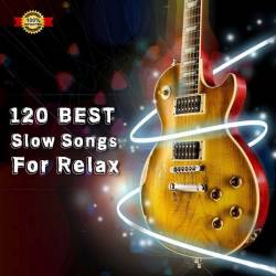 120 Best Slow Songs For Relax (2021) Mp3