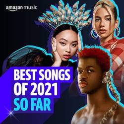 Best Songs of 2021 So Far (2021) MP3