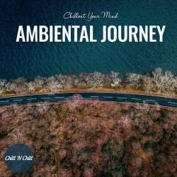 Ambiental Journey Chillout Your Mind (2022) FLAC - Balearic, Downtempo