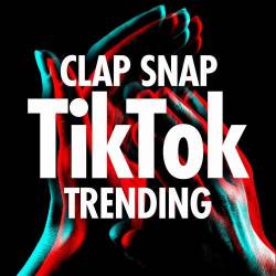 Clap Snap - TikTok Trending (2022) - Pop, Rock, RnB, Hip Hop, Rap, Dance