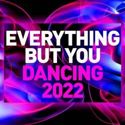 Everything but You - Dancing 2022 (2022) - Dance