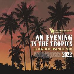 An Evening In The Tropics: Extended Trance Mix (2022) Mp3 - Trance, Electro!