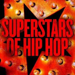 Superstars of Hip Hop (2022) - Rap, Hip Hop