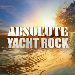 Absolute Yacht Rock (2023) FLAC - Pop, Rock