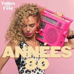 Tubes pour lete - Annees 80 (2023) - Pop, Rock, RnB